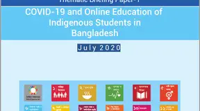 Briefing Paper: COVID-19 and Online Education of Indigenous Students in Bangladesh