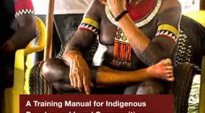 Training Manual for Indigenous Peoples and Local Communities on the Convention on Biological Diversity