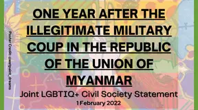 One Year after the Illegitimate Military Coup in the Republic of the Union of Myanmar:  Joint LGBTIQ+ Civil Society Statement