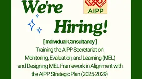 Call For Expression Of Interest [Individual Consultancy]: Training the AIPP Secretariat on Monitoring, Evaluation and Learning (MEL) and Designing MEL Framework in Alignment with the AIPP Strategic Plan (2025–2029)