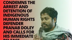 AIPP, IPHRDs Network and PAIPT Strongly Condemn the Arrest and Detention of Indigenous Human Rights Defender Pranab Doley and Call for His Immediate Release
