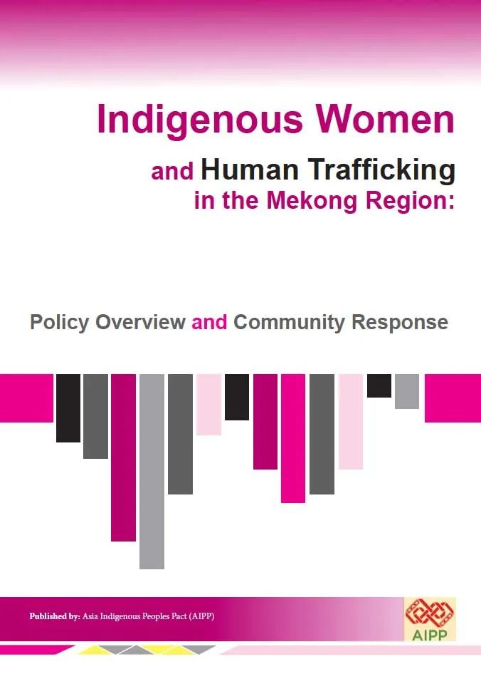 Indigenous Women and Human Trafficking in the Mekong Region: Policy Overview and Community Response