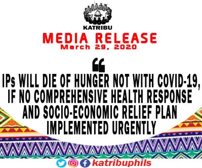 Philippines: Indigenous Peoples will die of hunger not with COVID-19, govt urged for urgent action to deliver socio-economic relief