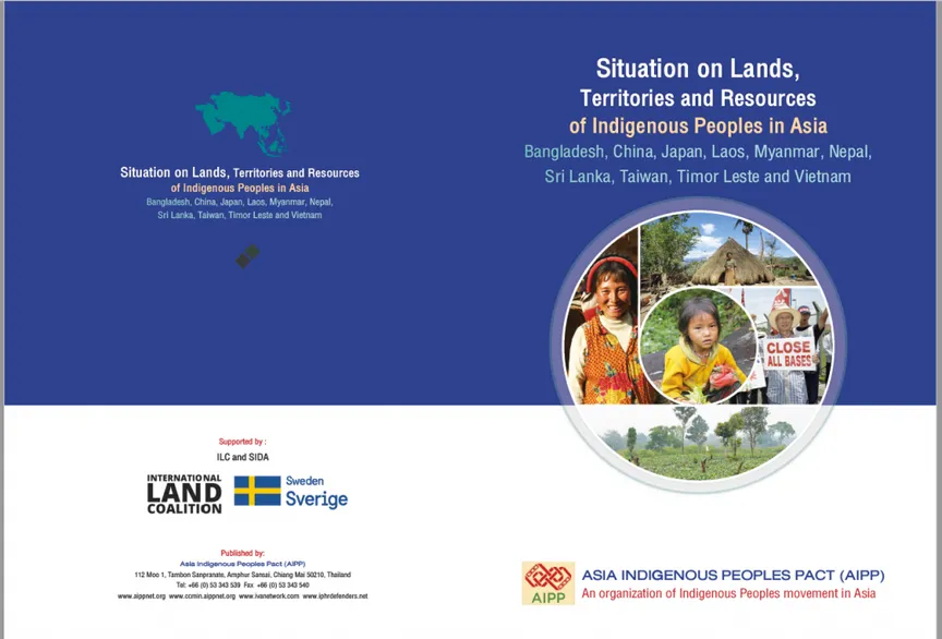 Situation on Lands, Territories and Resources of Indigenous Peoples in Asia Bangladesh, China, Japan, Laos, Myanmar, Nepal, Sri Lanka, Taiwan, Timor Leste and Vietnam