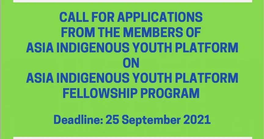 Call for Applications from the members of Asia Indigenous Youth Platform On Asia Indigenous Youth Platform Fellowship Program