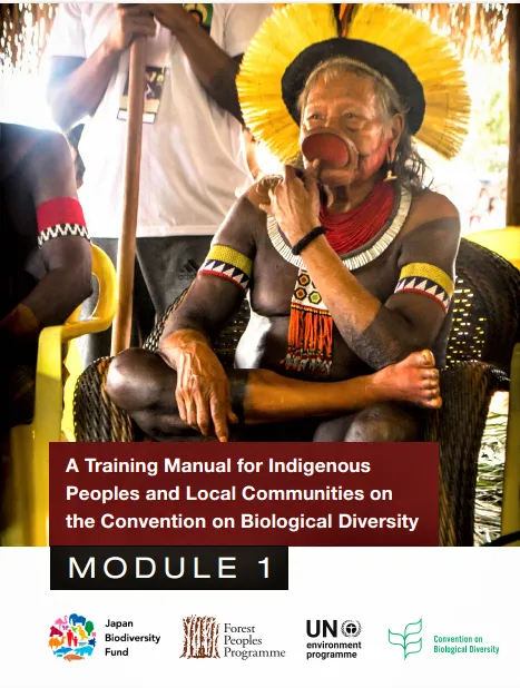 Training Manual for Indigenous Peoples and Local Communities on the Convention on Biological Diversity