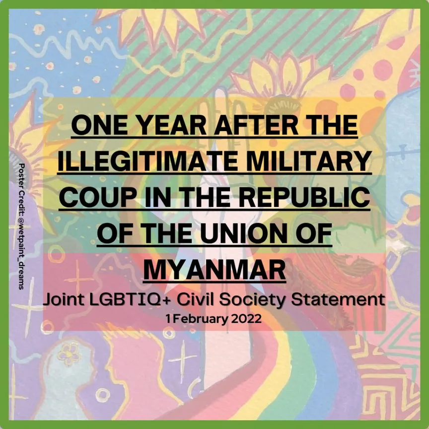 One Year after the Illegitimate Military Coup in the Republic of the Union of Myanmar: Joint LGBTIQ+ Civil Society Statement