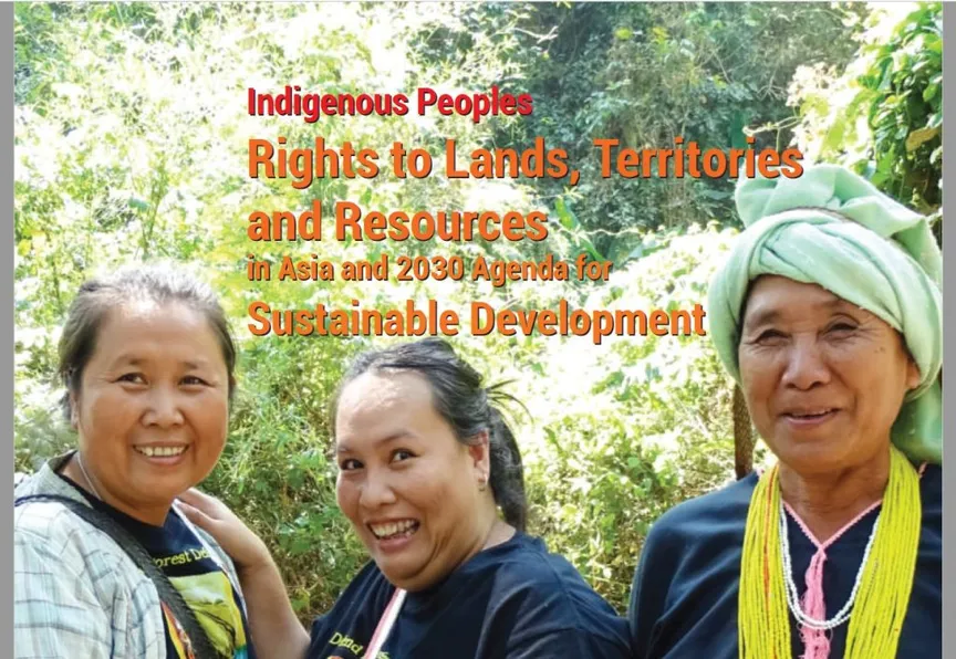 Indigenous Peoples’ Rights To Lands, Territories And Resources In Asia And 2030 Agenda For Sustainable Development