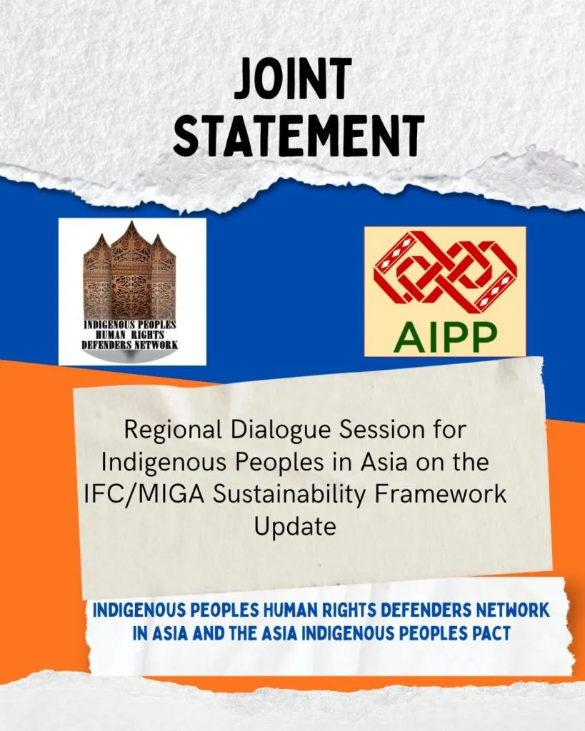 Joint Statement from the Indigenous Peoples Human Rights Defenders Network in Asia and the Asia Indigenous Peoples Pact